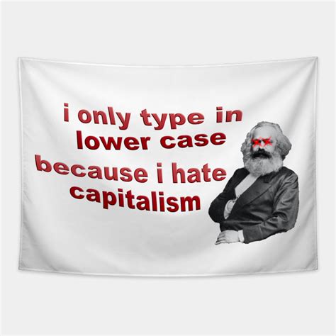 I Hate Capitalism Karl Marx Meme Karl Marx Tapestry Teepublic