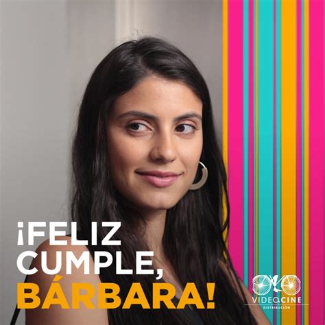 Videocine On Twitter ¡muchas Felicidades Barbaralopez21