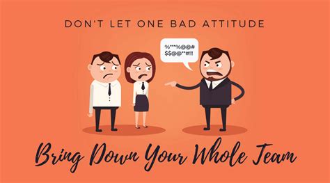Don’t Let One Bad Attitude Bring Down Your Whole Team Workful Your Small Business Resource