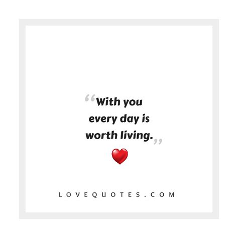 Worth Living Love Quotes