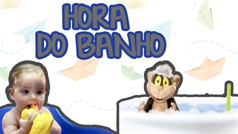 Hora Do Banho BebÊ Mais Casa Youtube