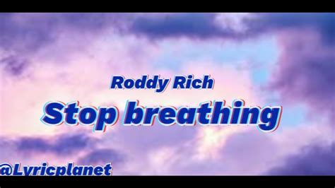Roddy Rich Stop Breathing Lyrics Youtube