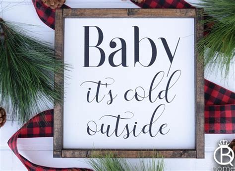 Baby Its Cold Outside Wood Sign Queenbhome