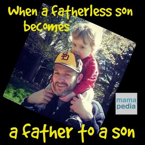 When A Fatherless Son Becomes A Father To A Son Becoming A Father