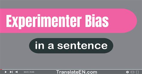 Use Experimenter Bias In A Sentence