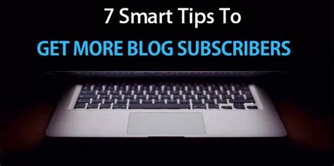 7 Tips To Get More Subscribers For Your Blog Ingenium Web