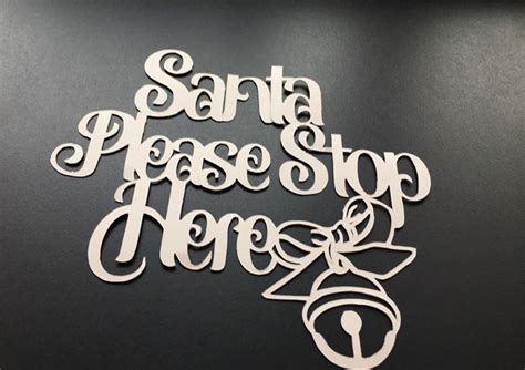 Santa Please Stop Here Papercutting Template