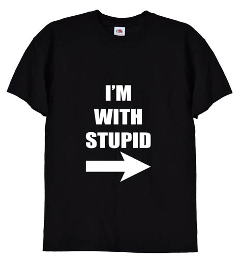 Funny Im With Stupid T Shirt Joke Prank Dyslexic Dumb Silly Etsy France