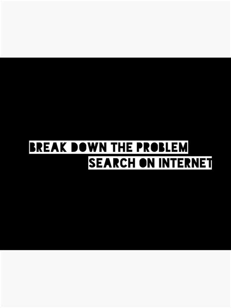 Break Down The Problem Search On Internet Poster By Art Engine