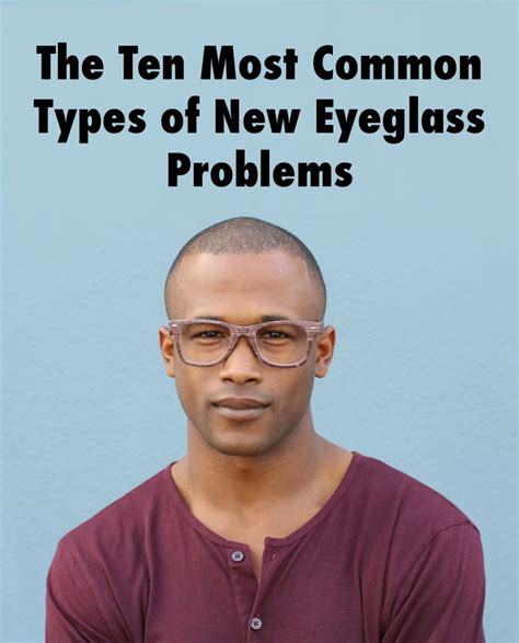 The Ten Most Common Types Of New Eyeglass Problems New Glasses Ten Eyeglasses
