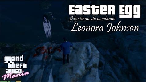 Como Encontrar A Fantasma Da Montanha Leonora Johnson Em Gta 5 Gta
