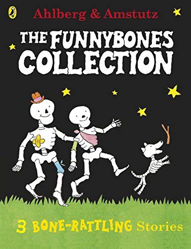 Funnybones A Bone Rattling Collection By Ahlberg Allan Good 2010