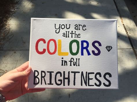 You Are All The Colors In Full Brightness Quote Canvas Canvas