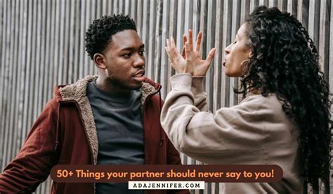 52 Things Your Partner Should Never Say To You Ada Jennifer