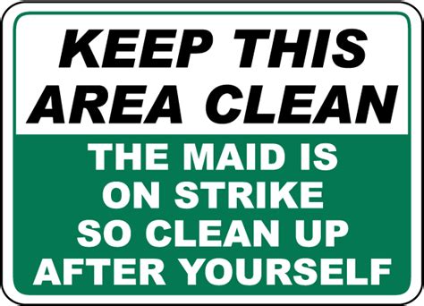 Keep This Area Clean Maid On Strike Sign D5706 By