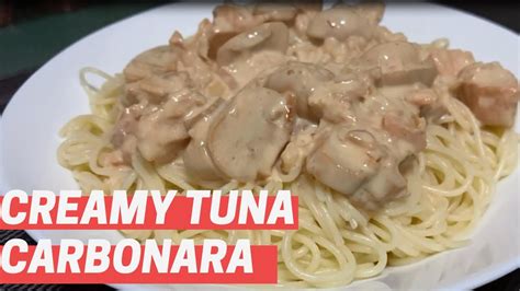 Creamy Tuna Carbonara Easy Pasta Recipe Youtube