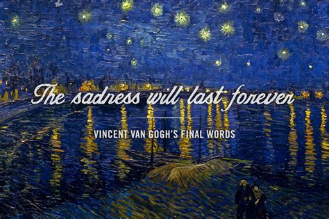 Vincent Van Gogh Sad Quotes Quotesgram