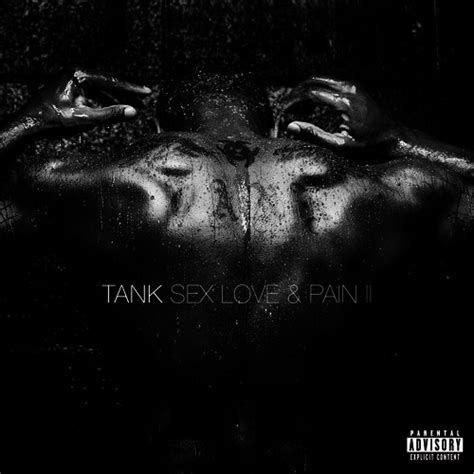 Sex Love And Pain Ii Tank Album Review Black Roses