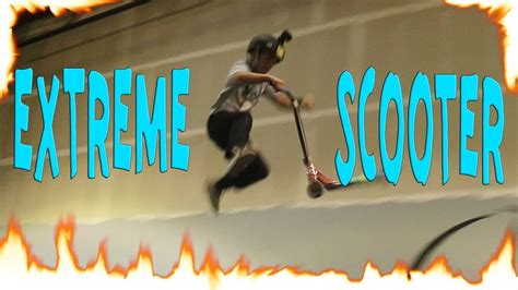 EXTREME SCOOTER VIDEO - YouTube