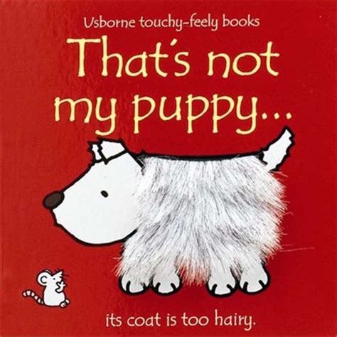 Thats Not My Puppy Touchy Feely Books Touch And Feel Book