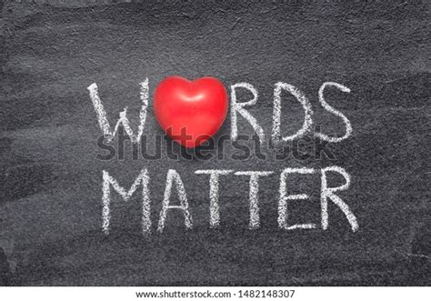 Words Matter Phrase Written On Chalkboard Stock Photo 1482148307