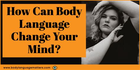 How Can Body Language Change Your Mind