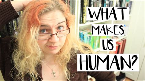 What Makes Us Human Youtube