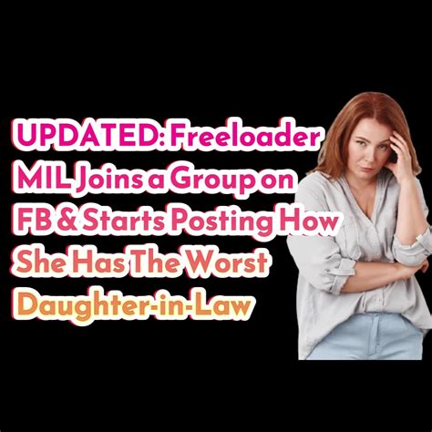 Reddit Stories Updated Freeloader Mil Joins A Group On Fb And Starts Posting How She Has The