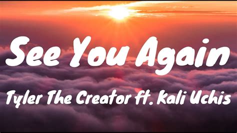 See You Again Tyler The Creator Lyrics Ft Kali Uchis YouTube