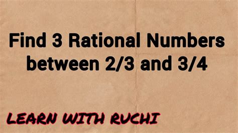 Find 3 Rational Numbers Between 23 And 34 Rational Numbers Class