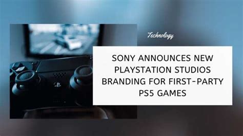 Sony Announces New Playstation Studios Branding For First Party Ps5 Games