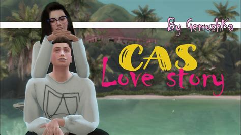 The Sims 4 Love Story Cas Youtube