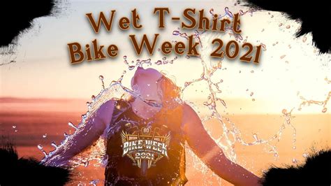 Bike Week 2021 Wet T Shirt Contest Dirty Harrys YouTube