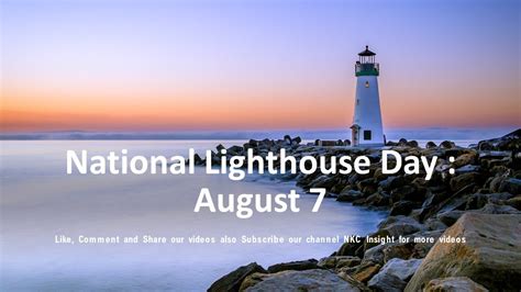 National Lighthouse Day August 7 Youtube