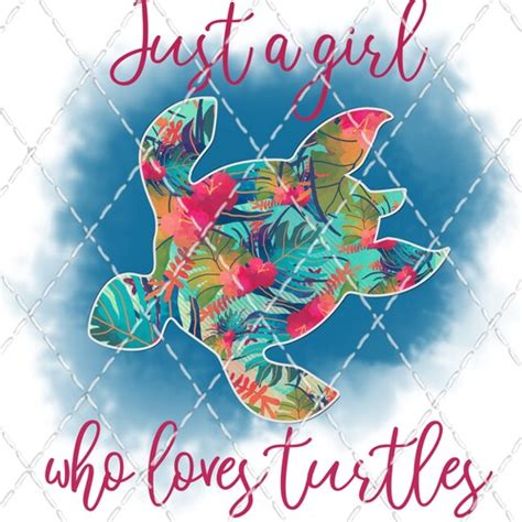 Just A Girl Who Loves Turtles Sublimation Transfer Ready Etsy