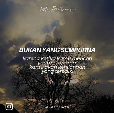 Harta itu jangan untuk dimakan sendiri begitupun dengan ilmu, ilmu jangan untuk diri sendiri tapi juga untuk kunci hati seseorang wanita ada pada telinganya, maka katakanlah kata kata yang menyenangkan hatinya. 53 Kata Kata Bijak Singkat, Makna + Gambar Quote - Demico.co