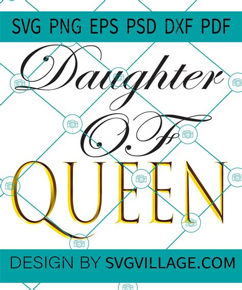 Daughter Of A Queen Svg Svg Village