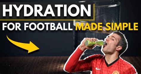 Hydration For Football Players Made Simple Everything You Need To