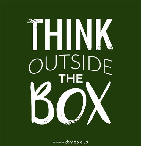 Think Outside The Box Think Outside The Box Art And Design