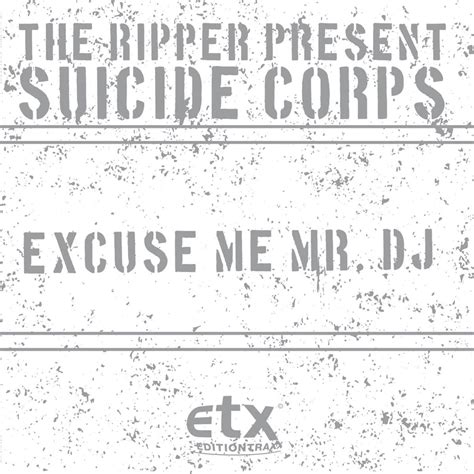 ‎excuse Me Mr Dj Single The Ripper Present Suicide Corps De The Ripper Suicide Corps Aav