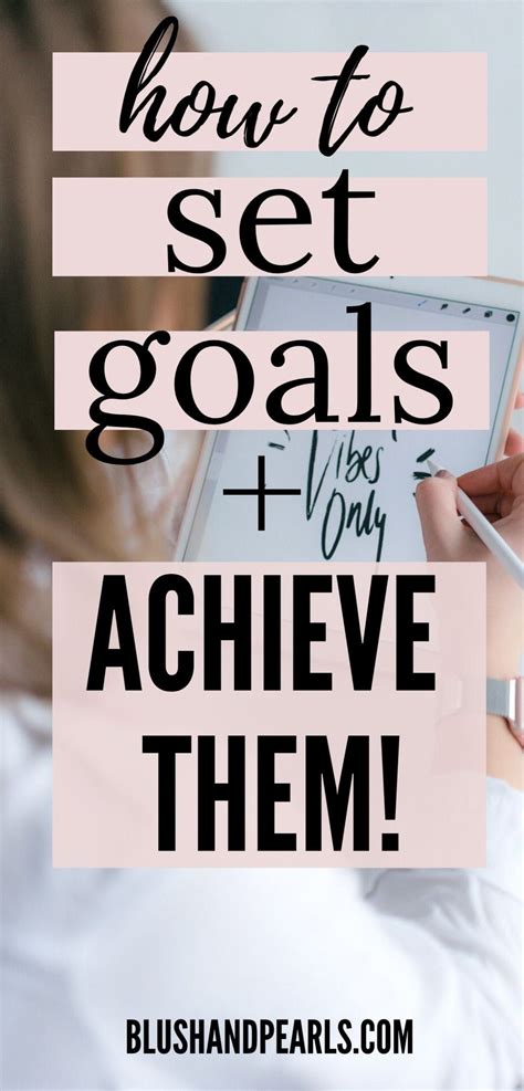 How To Set Goals And Achieve Them In 6 Steps Blush And Pearls Setting