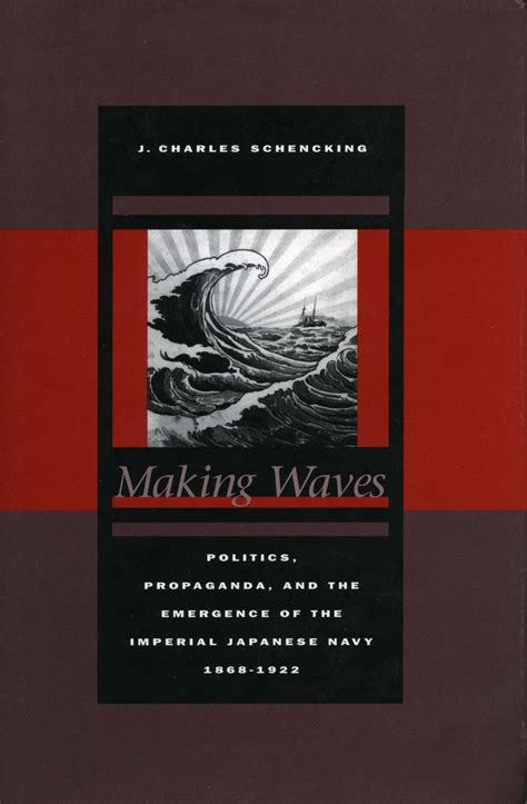 Making Waves Politics Propaganda And The Emergence Of The