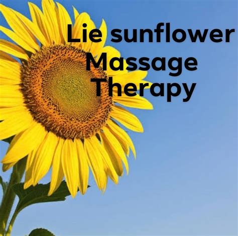 Lie Sunflower Massage Therapy Community Facebook