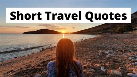 Short Travel Quotes Inspiring Short Travel Saying And Quotes Tốp 10
