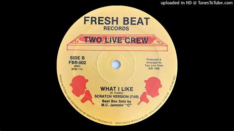 Two Live Crew What I Like Scratch Versionfresh Beat Records 1985 Youtube