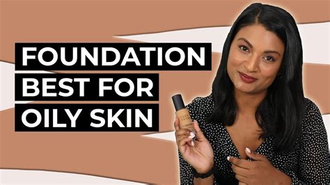 Best Foundations For Oily Skin Budget And High End Foundations Youtube