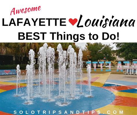 30 Fun Things To Do In Lafayette Louisiana The Best Big List