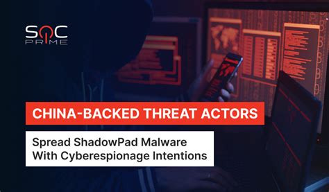 Shadowpad Malware Detection Backdoor Popular Among Chinese Clusters Of