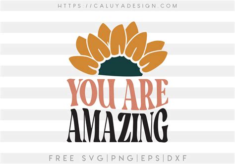 Free You Are Amazing Svg Caluya Design