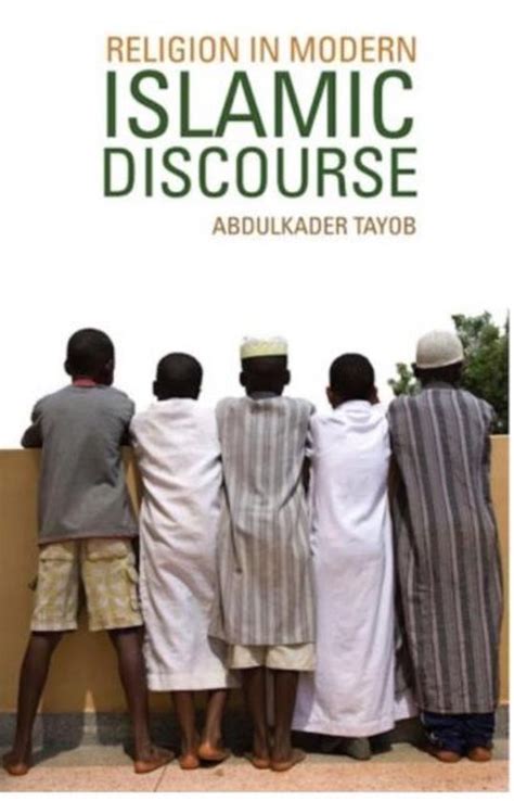 Religion In Modern Islamic Discourse Abdulkader Tayob 9781850659532